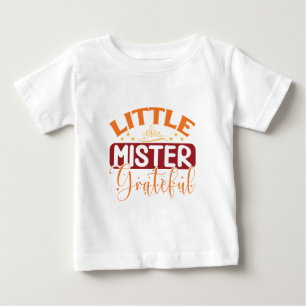 Little Mister Grateful - Thanksgiving Baby T-Shirt