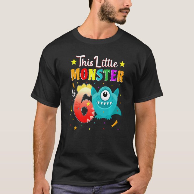 Little Monster 6th Birthday Party Monster 6 Years  T-Shirt (Front)