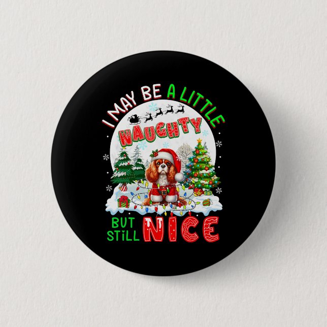 Little Naughty But Nice Xmas Cavalier King Charles 2 Inch Round Button (Front)