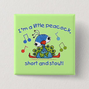 Little Peacock Short and Stout 2 Inch Square Button