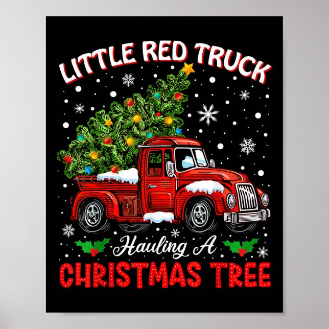 Little Red Truck Hauling A Christmas Tree  Poster (Front)