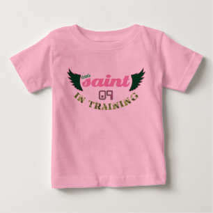 Little Saint in Training '09 Baby T-Shirt