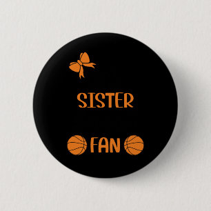 Little Sister Biggest Fan Basketball Sister 2 Inch Round Button