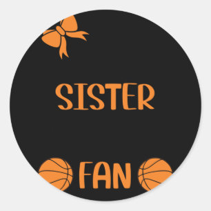 Little Sister Biggest Fan Basketball Sister Classic Round Sticker