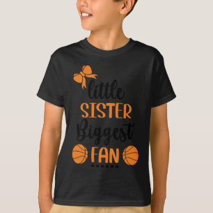 Little Sister Biggest Fan Basketball Sister  T-Shirt