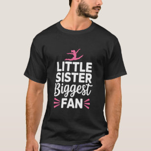 Little Sister Biggest Fan, Gymnast and Gymnastics  T-Shirt