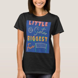 Little Sister Biggest Fan Volleyball Team T-Shirt