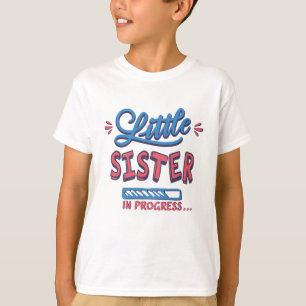 Little sister in progress T-Shirt