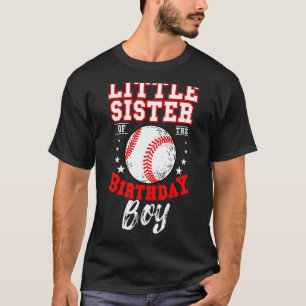 Little Sister Of The Birthday Boy Baseball Theme B T-Shirt