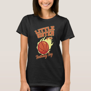Little Sister Of The Birthday Boy Basketball Famil T-Shirt