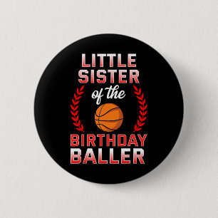 Little Sister Of The Birthday Boy Bysketbyll Bday  2 Inch Round Button