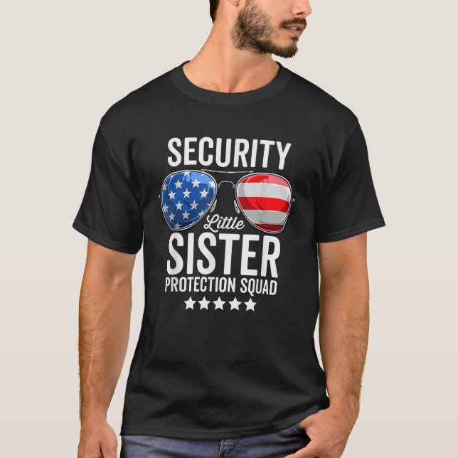 Little Sister Protection Squad Funny Big Brother S T-Shirt (Front)
