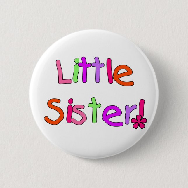 Little Sister Tshirts and Gifts 2 Inch Round Button (Front)