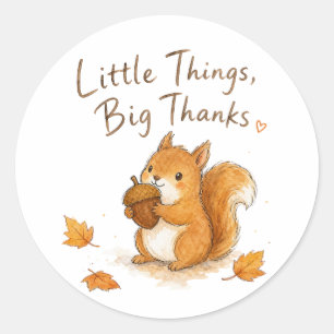 Little Things Big Thanks Watercolor Squirrel Classic Round Sticker