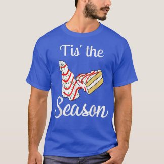 Little Tis The Season Christmas Tree Cakes Debbie  T-Shirt