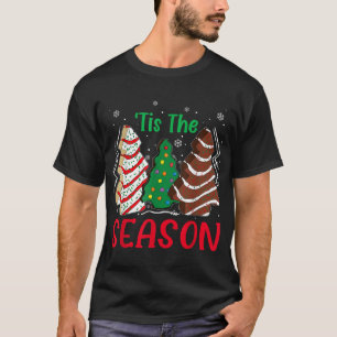 Little Tis' The Season Christmas Tree Cakes Debbie T-Shirt