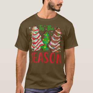 Little Tis The Season Christmas Tree Cakes Debbie  T-Shirt