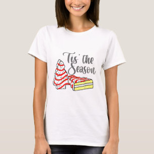Little Tis' The Season Christmas Tree Cakes Debbie T-Shirt