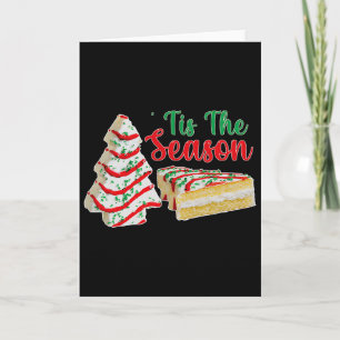 Little Tis' The Season Christmas Tree Cakes Xmas P Card