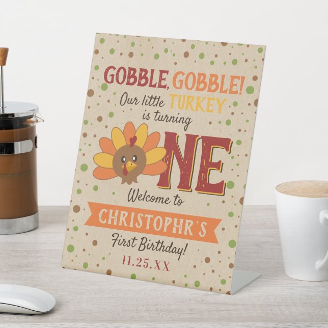 Little Turkey Fall Thanksgiving 1st Birthday Pedestal Sign (In SItu)