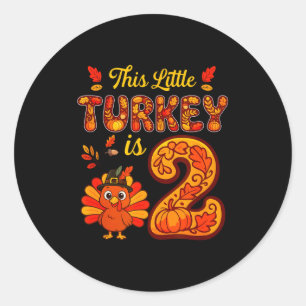 Little Turkey Is 2 Years 2nd Birthday Thanksgiving Classic Round Sticker