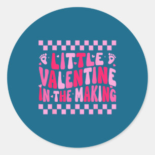 Little Valentine In The Making Valentines Day Preg Classic Round Sticker