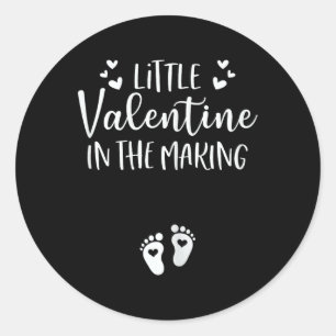 Little Valentine In The Making Valentines Day Preg Classic Round Sticker