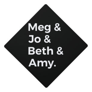 Little Women Characters I Graduation Cap Topper