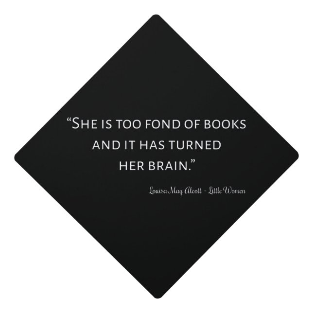 Little Women Quote II - Classic Style Graduation Cap Topper (Front)