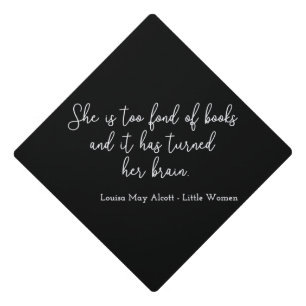 Little Women Quote II - Handwriting Style Graduation Cap Topper