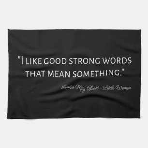 Little Women Quote IV - Classic Style Kitchen Towel