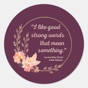 Little Women Quote IV - Cute Style Classic Round Sticker