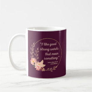 Little Women Quote IV - Cute Style Coffee Mug