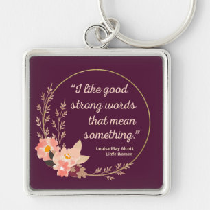 Little Women Quote IV - Cute Style Keychain