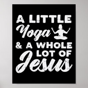 Little Yoga Lot Of Jesus Yogi God Meditation Chris Poster