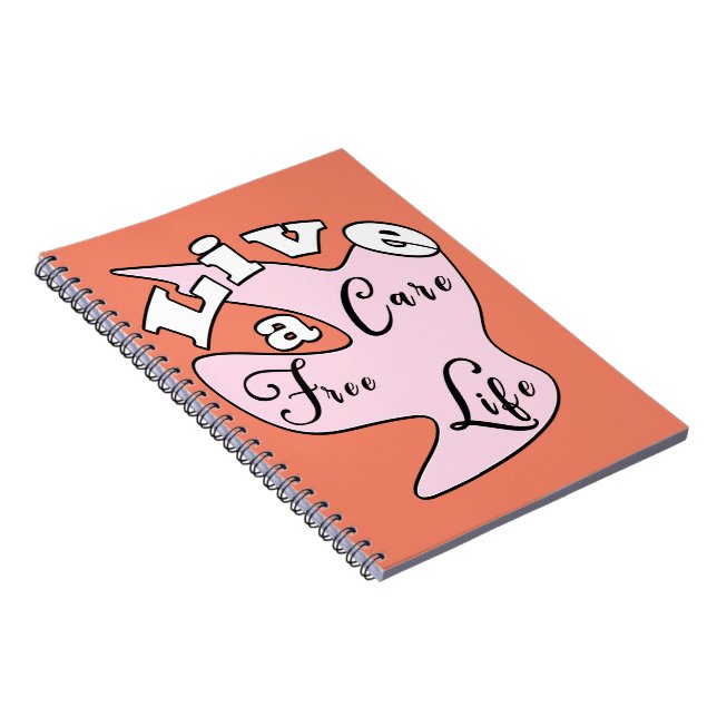 Live a care free life  notebook (Right Side)