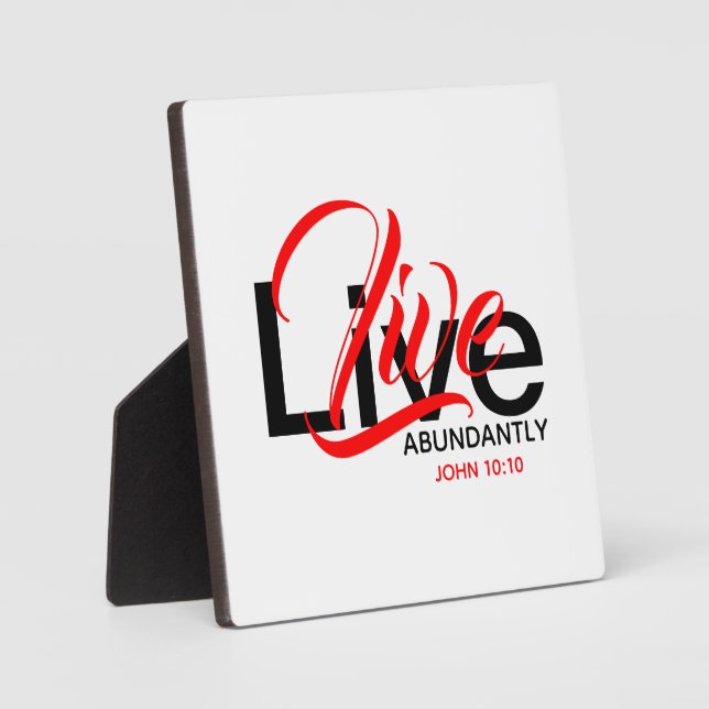 Live Abundantly Scripture John 10:10 Christian Plaque (Front)