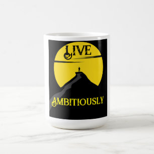 Live Ambitiously Coffee Mug