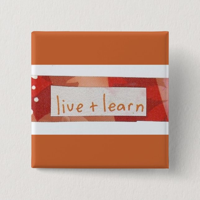 live and learn 2 inch square button (Front)