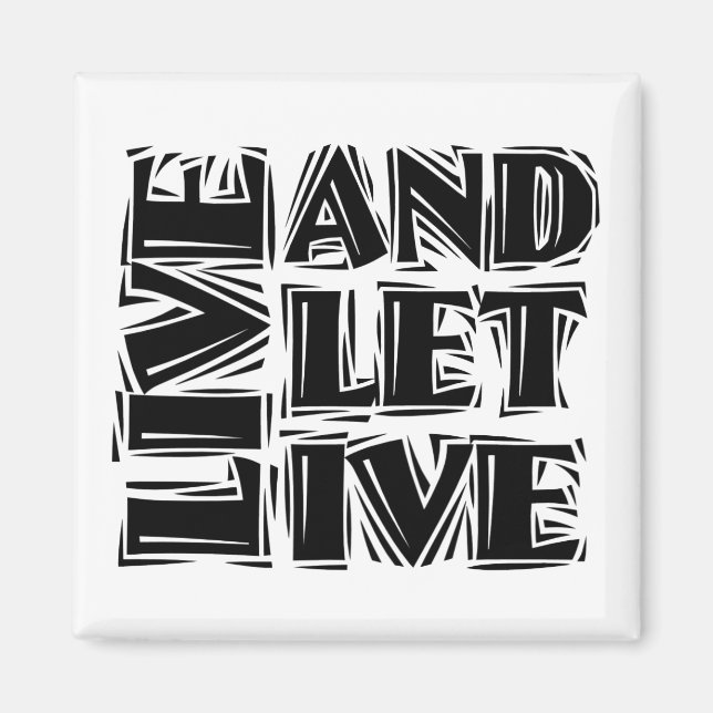 Live and Let Live Magnet (Front)