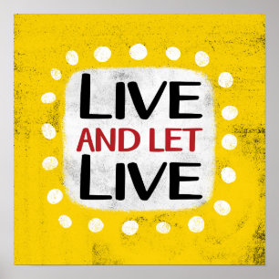 Live And Let Live Poster Wall Art