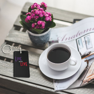 Live and let live proverb black keychain