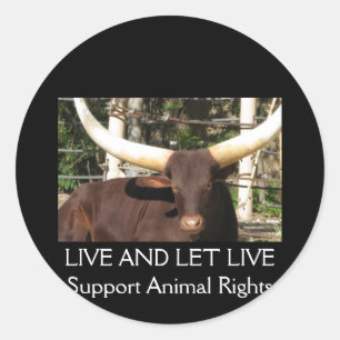 LIVE AND LET LIVE SUPPORT ANIMAL RIGHTS CLASSIC ROUND STICKER