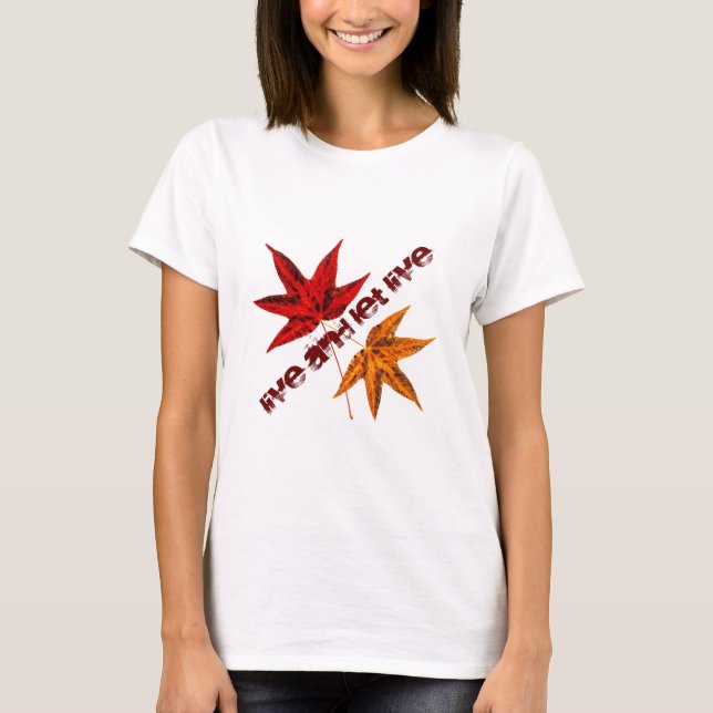 Live and Let Live T-Shirt (Front)