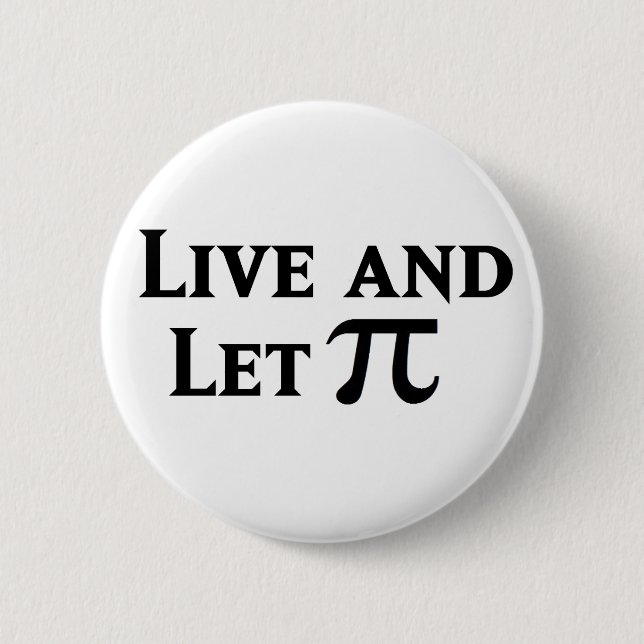 Live and Let Pi Day Parody 2 Inch Round Button (Front)