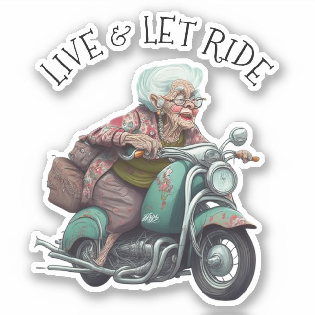 Live and Let Ride Motorcycle Grandma (Front)