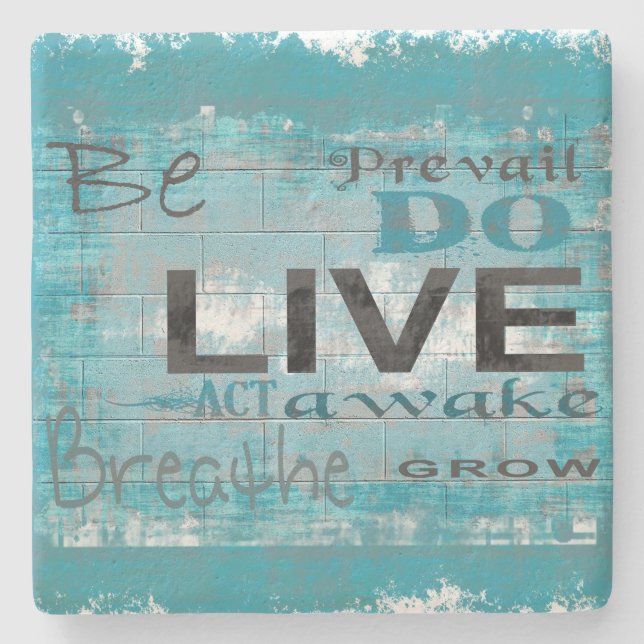 Live, Be, Inspirational Graphic Coaster (Front)