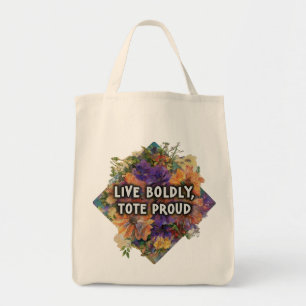 Live Boldly, Tote Proudly