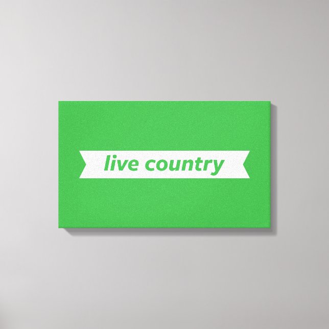 Live Country Canvas Print (Front)