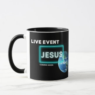 LIVE EVENT Jesus Coming Soon Mug